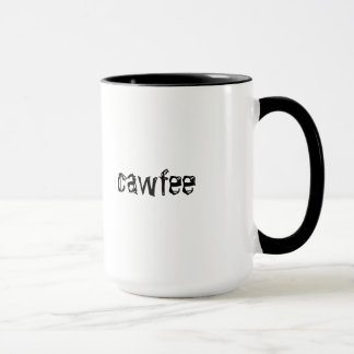 Tasse de Cawfee