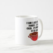 Tasse de chasse drôle de cerf réchauffé à la chass (Devant droit)