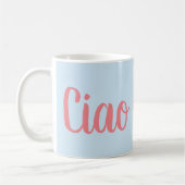 Tasse de Ciao Bella (Gauche)