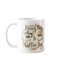 Tasse de citation de buveur de café Tous les jours