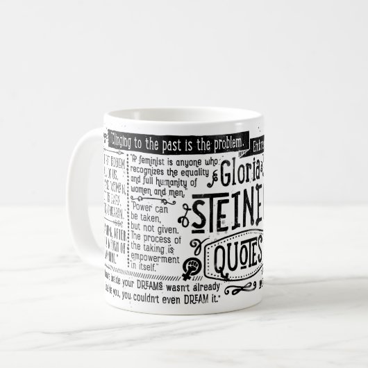 Tasse de CITATION de Gloria Steinem (Devant gauche)