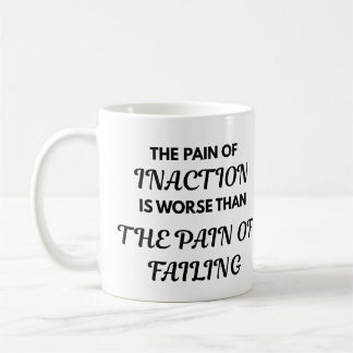 Tasse de citation motivante - La douleur de l'inac