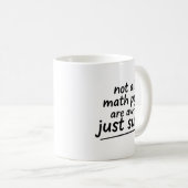Tasse de citations drôles de maths Blague Puns écr (Devant droit)