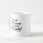 Tasse de citations drôles de maths Blague Puns écr (Devant gauche)