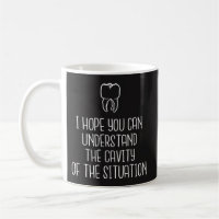 Tasse de dentiste - "cavité de la situation" -