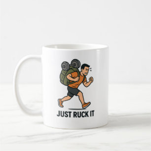 Tasse de fitness drôle Just Ruck It – Cadeau parfa