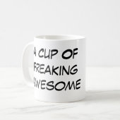Tasse de Freaking impressionnante (Devant gauche)
