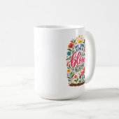Tasse de Guérison 'Vous n'avez pas à fleurir tout  (Devant droit)