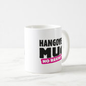 Tasse de gueule de bois - aucun regret (Devant droit)