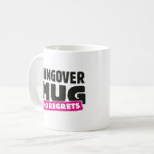 Tasse de gueule de bois - aucun regret (Devant gauche)