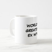 Tasse de la plus grande "épouse ex du monde" (Devant gauche)