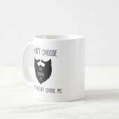 Tasse de la vie de barbe (Devant gauche)