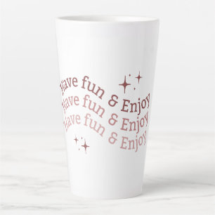 Tasse de latte « Amusez-vous et profitez » rétro r