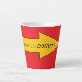 Tasse de latte 'Par ici pour les donuts' (Devant)