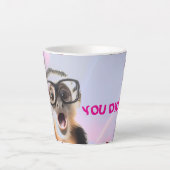 Tasse de latte « Vous n'avez pas » (Devant)