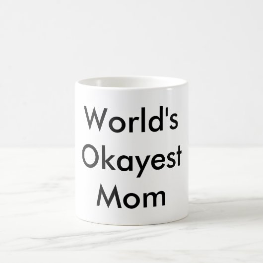 Tasse "de maman d'Okayest des mondes" (Centre)