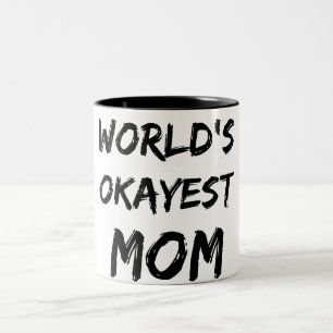 Tasse de maman d'Okayest du monde