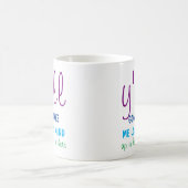 Tasse de maman - vous allez m'inciter à perdre mon (Centre)