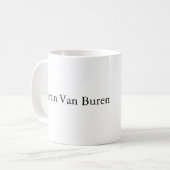 Tasse de Martin Van Buren (Devant gauche)