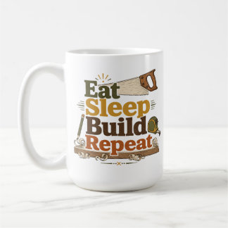 Tasse de menuisier 'Manger Dormir Construire Répét