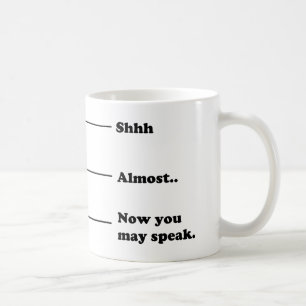 Tasse de mesure drôle de café maintenant vous