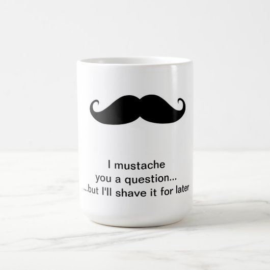 Tasse de moustache (Centre)