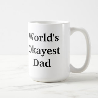 Tasse de papa d'Okayest du monde
