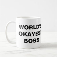 Tasse de patron d'Okayest du monde (gros