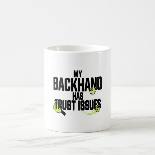 Tasse de pickleball drôle – Mon revers a des probl (Centre)