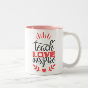 Tasse de professeur - enseignez l'amour inspirent