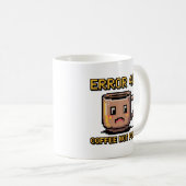Tasse de programmeur drôle - Erreur 404 Café non t (Devant droit)