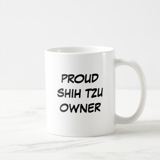Tasse "de propriétaire fier de Shih Tzu" (Droite)