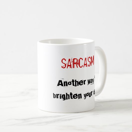 Tasse de sarcasme (Devant droit)