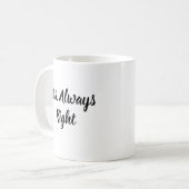 Tasse de script Mme Toujours raison Cadeau de mari (Devant gauche)