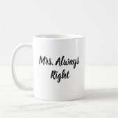Tasse de script Mme Toujours raison Cadeau de mari (Gauche)