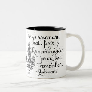 Tasse de Shakespeare, Rosemary pour le souvenir,