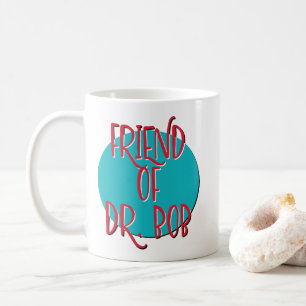 Tasse de slogan de récupération d'ami du Dr Bob