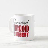 Tasse de survivant de chirurgie thyroïde (Devant gauche)