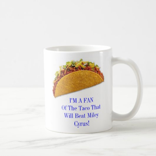 Tasse de taco de Miley Cyrus (Droite)