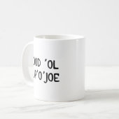 Tasse de tasse de café de Joe - bon Ol Cup'O'Joe (Devant gauche)