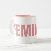 Tasse de ton du FÉMINISTE deux : Rose et blanc (Devant gauche)