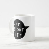 Tasse de vendredi (Devant gauche)