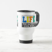 Tasse de voyage avec un message pro-vie. (Devant droit)