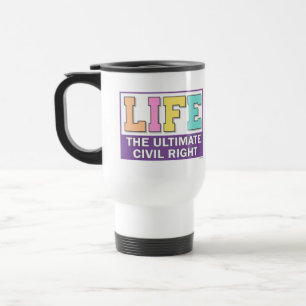 Tasse de voyage avec un message pro-vie.