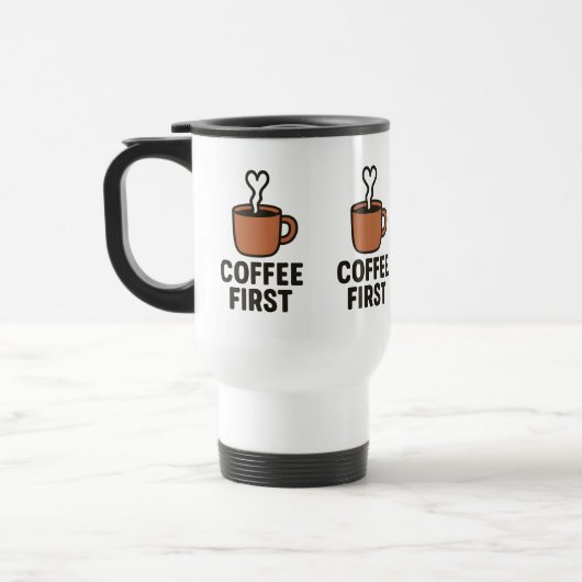 Tasse de voyage Café d'abord (Gauche)