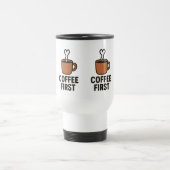Tasse de voyage Café d'abord (Centre)