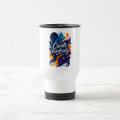 Tasse de voyage Créer sans crainte – Série Fearles (Centre)