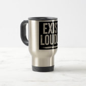 Tasse de voyage Déclaration Audacieuse Exister (Devant gauche)