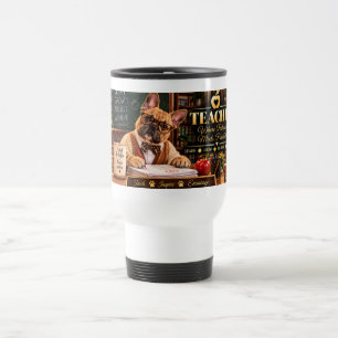Tasse de Voyage Enseignant Bouledogue Français Drô