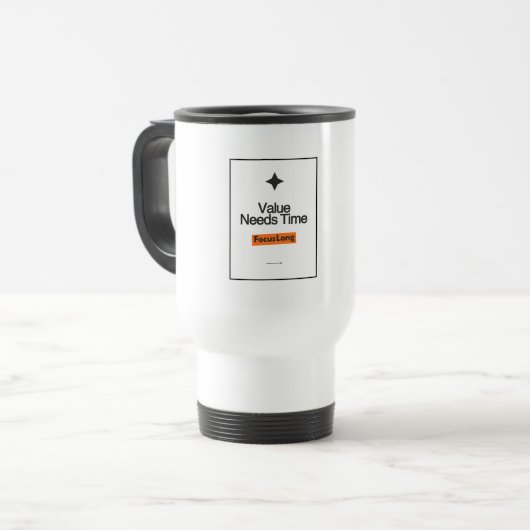 Tasse de voyage Focus Long | La valeur a besoin d' (Devant gauche)